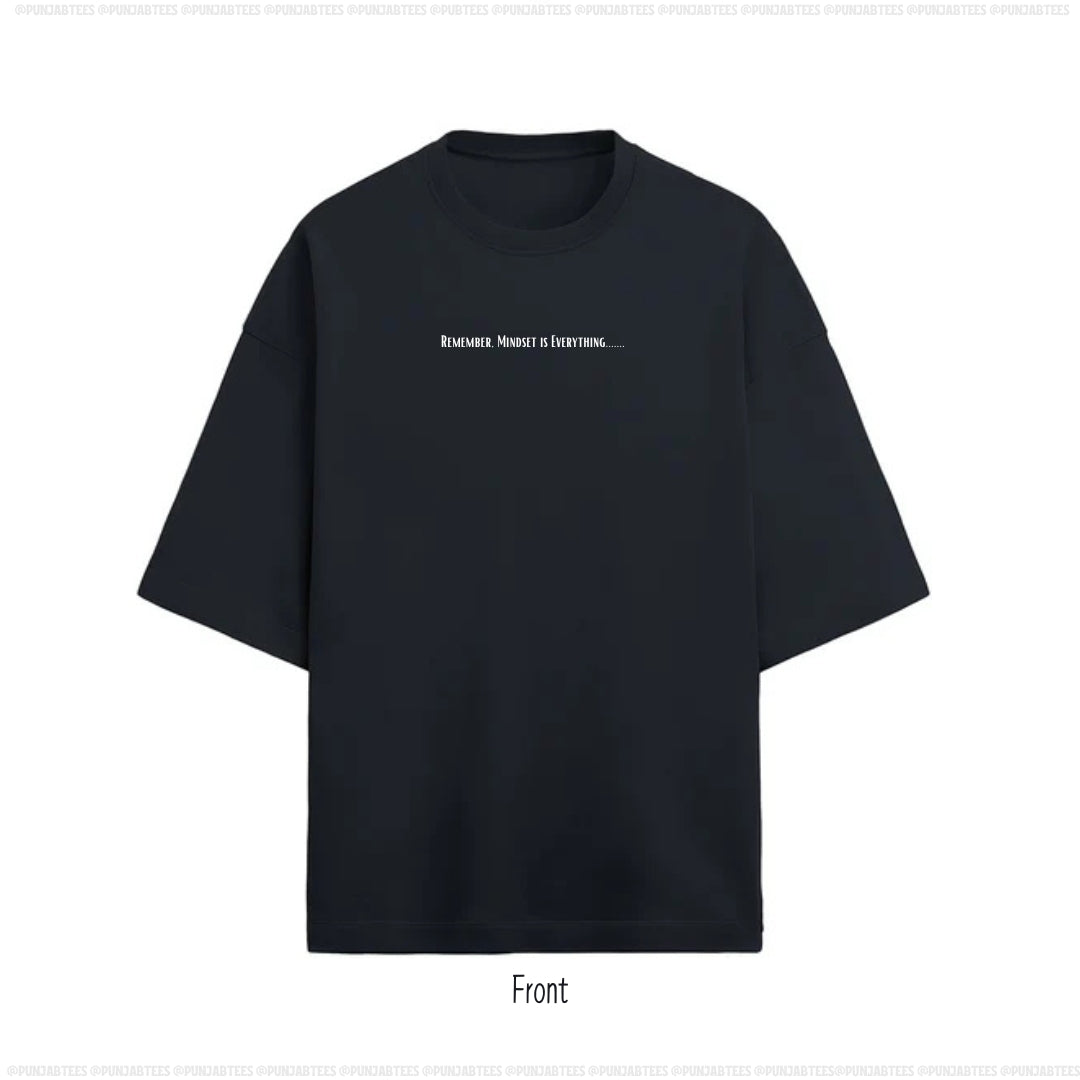 REMEMBER, MINDSET IS EVERYTHING: Ultra-soft and Premium Tee
