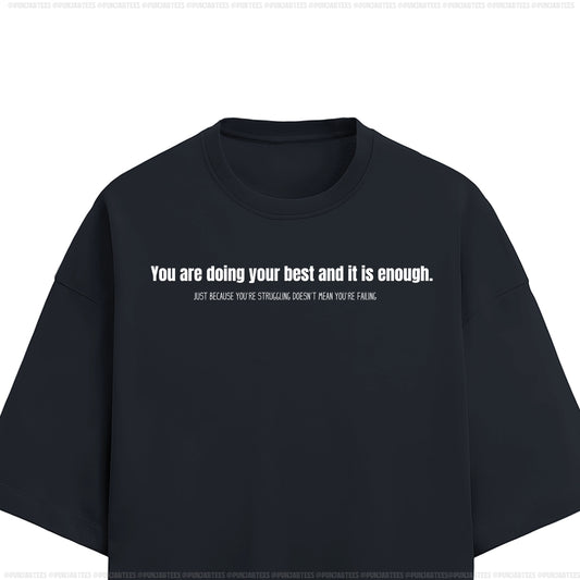 You are doing your best, and it’s enough: Ultra-soft and Premium Tee